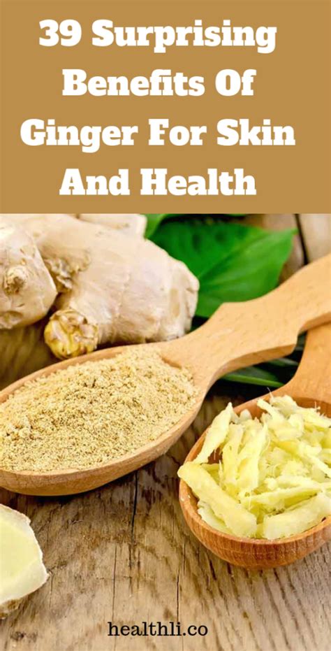 39 surprising benefits of ginger for skin and health ginger benefits health food