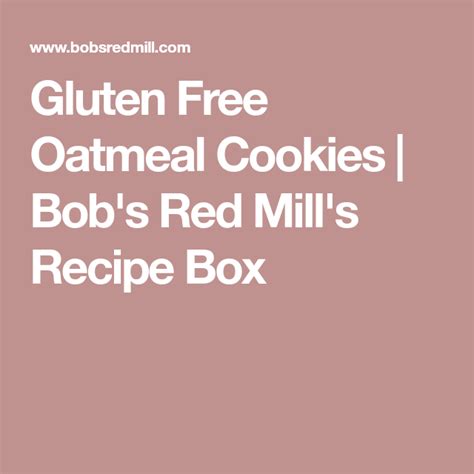 Read my full review here! Gluten Free Oatmeal Cookies | Bob's Red Mill's Recipe Box ...