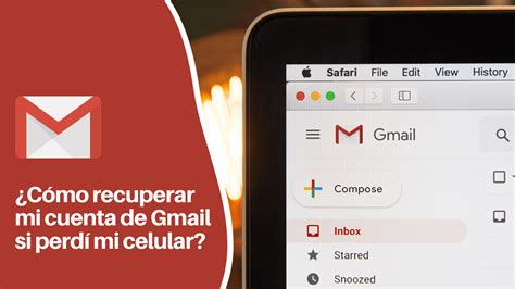 ¿cómo Recuperar Mi Cuenta De Gmail Si Perdí Mi Celular Guía 2023
