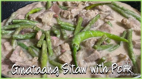 Ginataang Sitaw With Pork String Beans In Coconut Milk With Pork