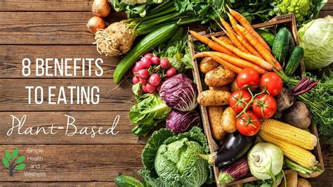 8 Benefits Of A Plant Based Diet Youtube