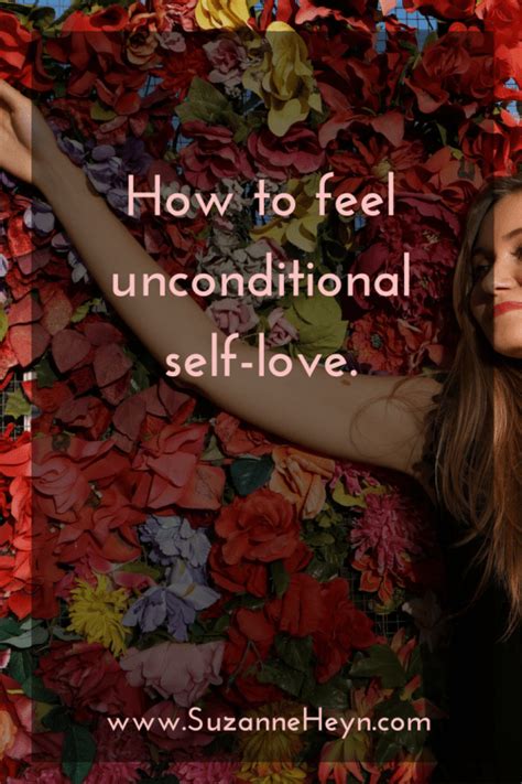 How To Cultivate Unconditional Self Love Suzanne Heyn