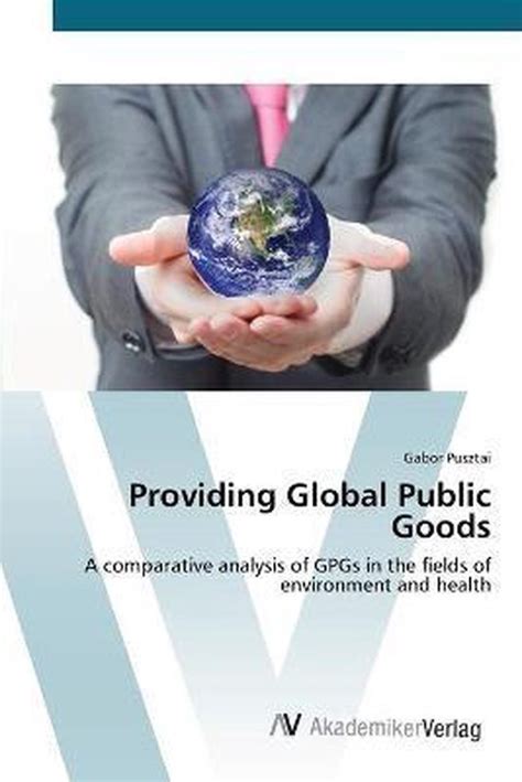 Providing Global Public Goods 9783639389685 Gabor Pusztai Boeken