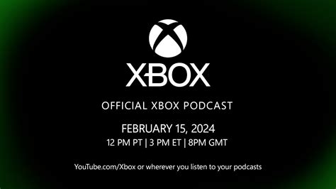 Xbox Official Podcast Special Edition Set For February 15 Featuring