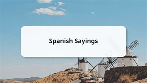 30 Popular Spanish Sayings And Proverbs Amazingtalker