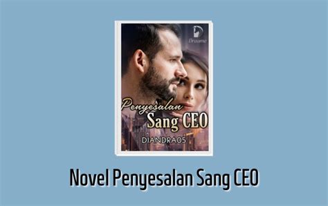 Novel Penyesalan Sang CEO PDF Lengkap Full Episode Senjanesia