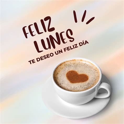 Feliz Lunes Inicio De Semana ⭐descarga Gratis Whatsapp⭐