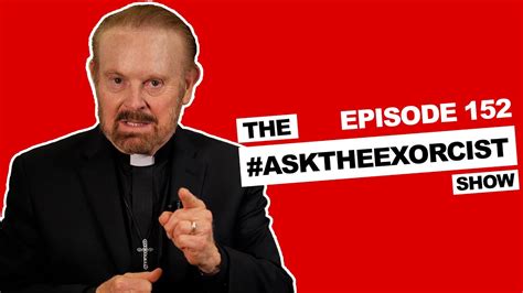 The Asktheexorcist Show Episode 152 Youtube
