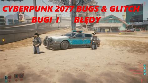 Cyberpunk 2077 Glitches And Bugs Compilation Part 1 Błędy I Bugi Odc 1