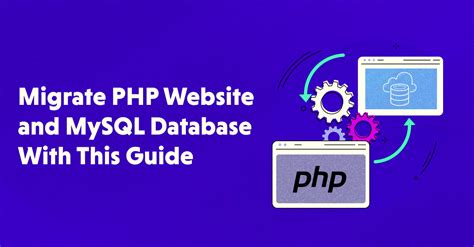 How To Migrate Your Php Mysql Apps Easy Guide