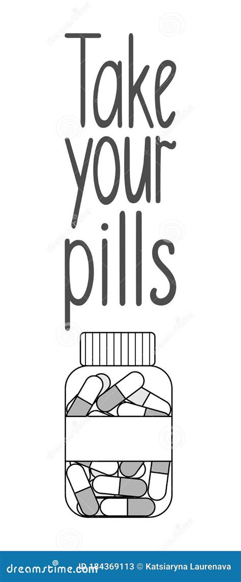 Take Your Pills Lettering With Outline Style Capsule Pills Bottle