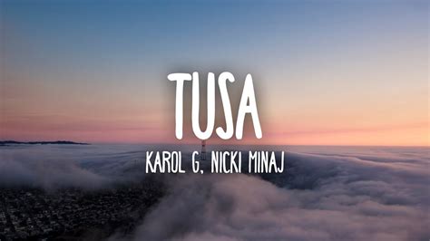 1 user explained tusa meaning. KAROL G, Nicki Minaj - Tusa (Letra / Lyrics) - YouTube