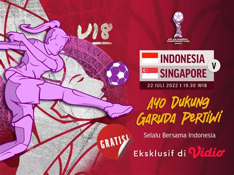 Live Streaming Indonesia Vs Singapura Di Piala Aff U 18 Putri 2022 Vidio