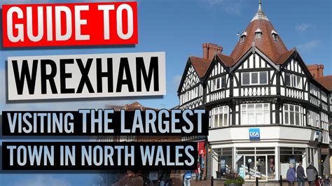 Guide To Wrexham Visiting The Largest Town In North Wales Youtube