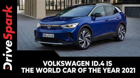 Volkswagen Id4 Is The World Car Of The Year 2021 First Ev From Vw To