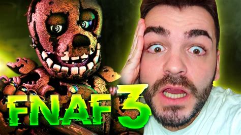 A Sufrir😰 Five Nights At Freddy´s 3 Youtube