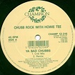 Chubb Rock With Howie Tee – Ya Bad Chubbs (1989, Vinyl) - Discogs