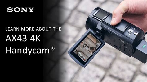 Sony Overview Top Features Of The Ax43 4k Handycam® With Exmor R