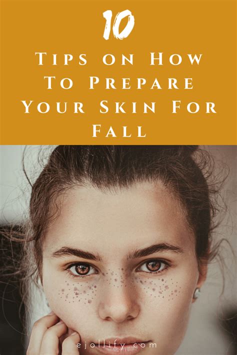 Tips On How To Prepare Your Skin For Fall Fall Skincare Routine