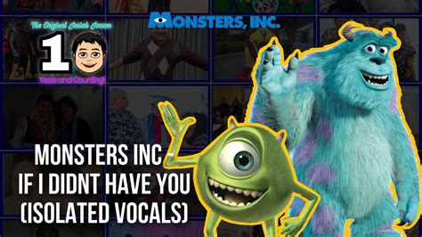 Monsters Inc If I Didnt Have You Isolated Vocals Youtube