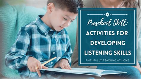 Activities For Developing Listening Skills In Preschoolers Faithfully
