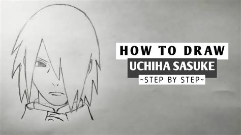 Cara Menggambar Sasuke Uchiha Dengan Mudah Dan Simple Youtube