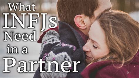 infj relationships what infjs need in a partner youtube