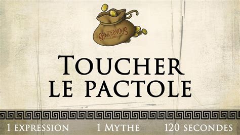 Toucher Le Pactole 1 Expression 1 Mythe 1 Youtube