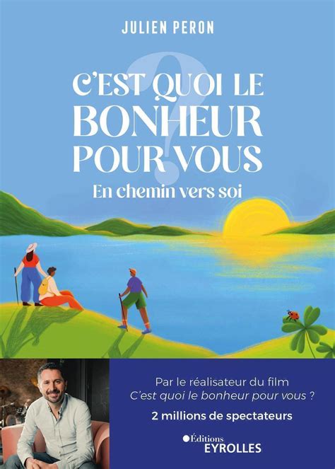 Cest Quoi Le Bonheur Pour Vous Julien Peron Librairie Eyrolles