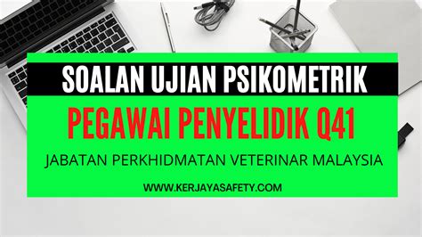 Punca kuasa penggunaan ujian psikometrik / psikologi untuk. Contoh Soalan Psikometrik Pegawai Penyelidik Q41