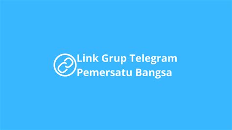Link Grup Telegram Pemersatu Bangsa Gratis Viral 2023