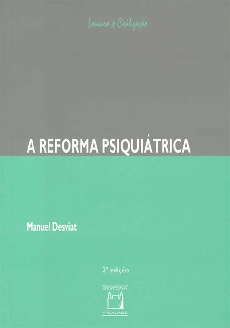 Reforma Psiqui Trica A Livraria Virtual Da Editora Fiocruz