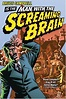 Man with the Screaming Brain (film) - Réalisateurs, Acteurs, Actualités