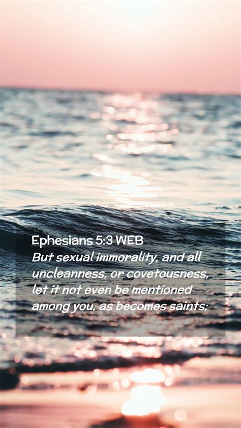 Ephesians 53 Web Mobile Phone Wallpaper But Sexual Immorality And All Uncleanness Or