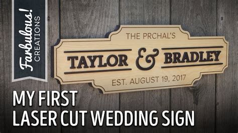 My First Laser Cut Wedding Sign For Taylor And Brad Youtube