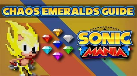 How To Get All The Chaos Emeralds Sonic Mania Guide Unlock Super
