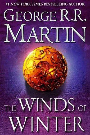 The Winds Of Winter By George R R Martin Updates On Sixth Book In
