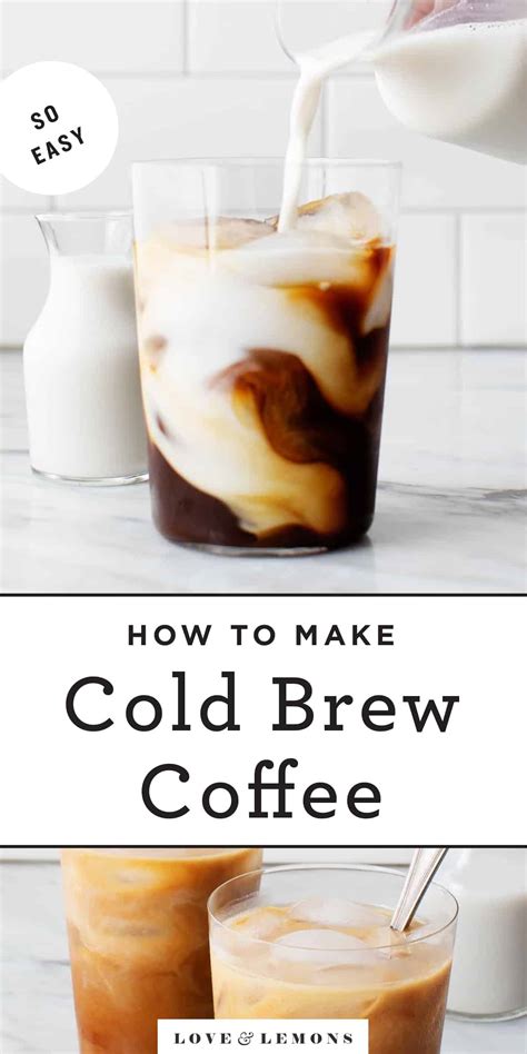 How To Make Cold Brew Coffee Recipe Love And Lemons