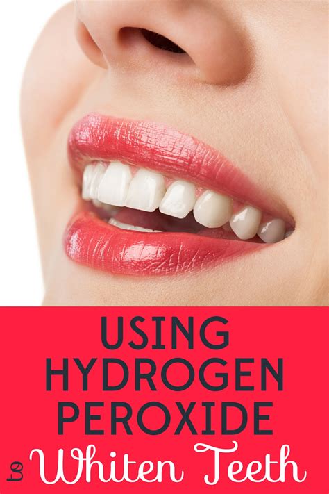 Using Hydrogen Peroxide To Whiten Your Teeth