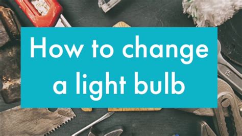 How To Change A Light Bulb Youtube