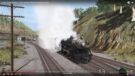 Trainz 2019 Steam Locos Smoke Effects Running Amok Youtube