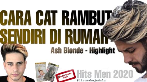 Tidak semua orang bisa mewarnai rambut dengan teknik ombre. CARA CAT RAMBUT SENDIRI DI RUMAH || Highligh Rambut Cowok ...