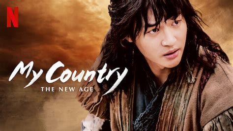 My Country The New Age 2019 Netflix Flixable