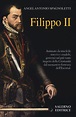 Filippo II di Spagna: il superamento della leyenda negra nella ...