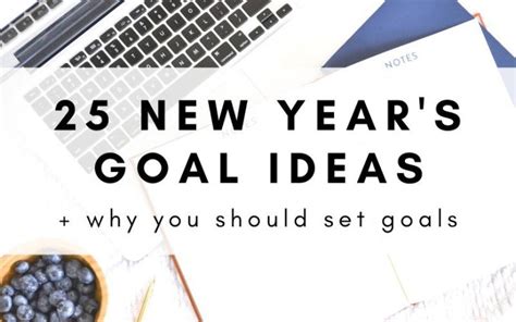 25 New Years Goal Ideas For 2022 Why Should You Set Goals This Year