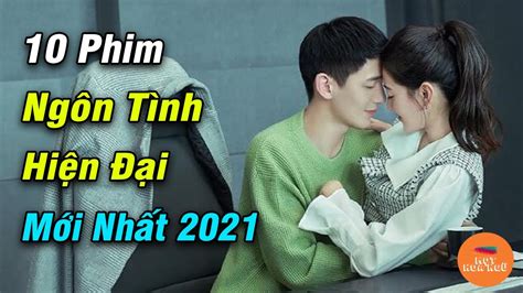 top những bộ phim ngôn tình hiện Đại trung quốc hay nhất mọi thời Đại mà bạn không thể nào không