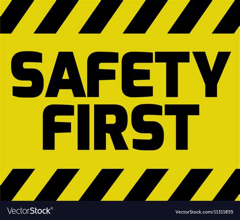 Safety First Sign Royalty Free Vector Image Vectorstock