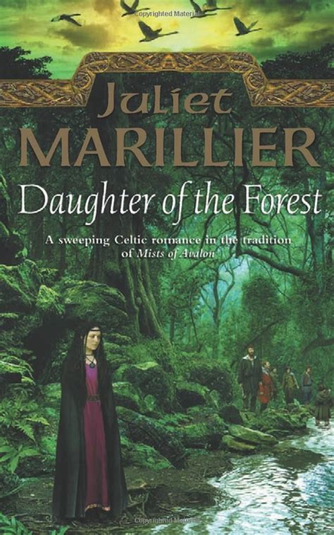 Daughter Of The Forest Book 1 The Sevenwaters Trilogy Romantic Fantasy Book Fantasy Books