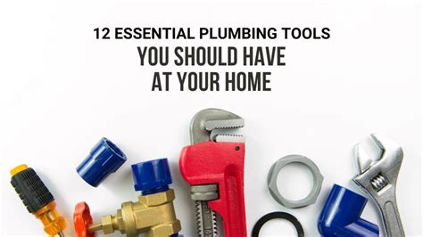 12 Essential Plumbing Tools You Should Have At Your Home Construction How
