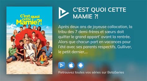 Où regarder le film C est quoi cette mamie en streaming complet BetaSeries com